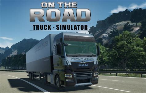 On The Road Truck Simulator Ab Sofort Für Ps4 Und Xbox One Verfügbar