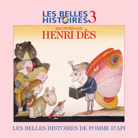 Les Belles Histoires De Pomme Dapi Vol 3 Album By Henri Dès Spotify