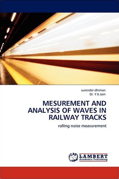 Mesurement And Analysis Of Waves In Railway Tracks By Surender Dhiman