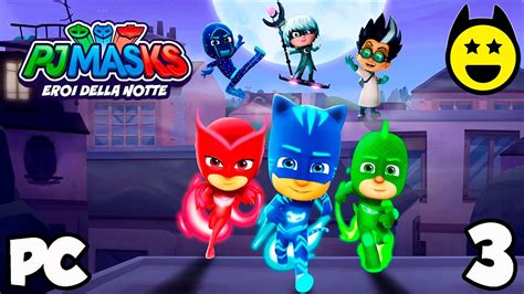 Super Pigiamini Eroi Della Notte Italiano Pj Masks Supereroi Video Di