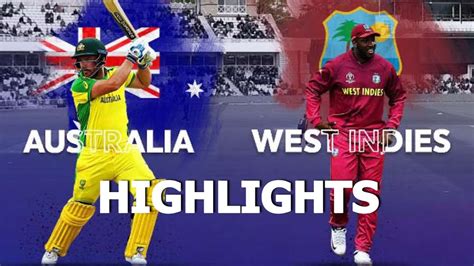 Cricket World Cup 2019 Full Highlights Australia Vs West Indies Full