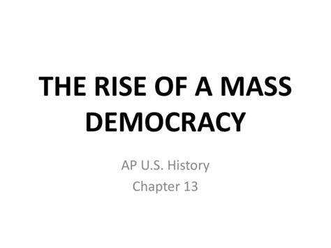 The Rise Of A Mass Democracy
