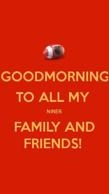 Good Morning Niner Fans Niners 49ers San Francisco 49ers
