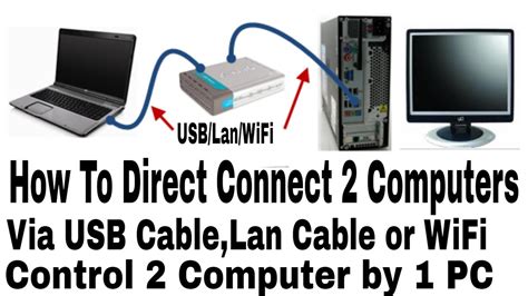 How To Direct Connect 2 Computers Together And Control By One Pc 2 In