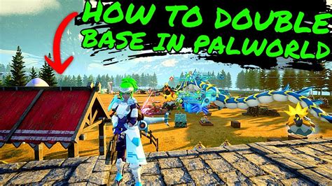 How To Double Base In Palworld Get X Number Of Things Done