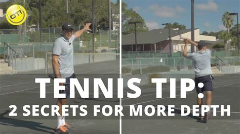 Tennis Tip 2 Secrets For More Depth Youtube