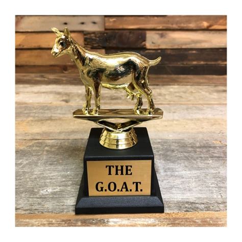 Goat Trophy Goat Greatest Of All Time Trophy You The Goat Etsy