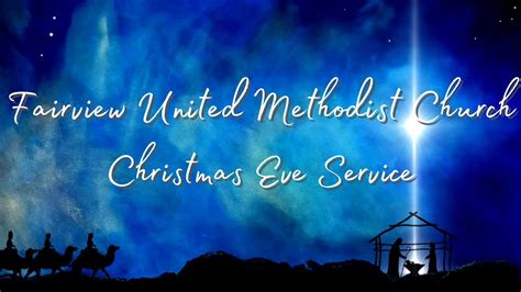 Fairview United Methodist Church Christmas Eve Service Youtube