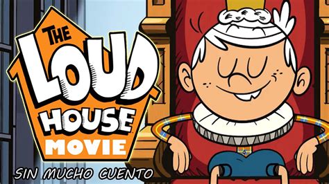Loud House La Pelicula Resumen En 10 Minutos Youtube