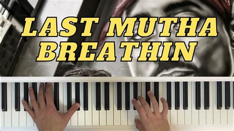piano tutorial 2pac last mutha breathin youtube