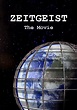 Zeitgeist : The Movie - Documentaire (2007) - SensCritique