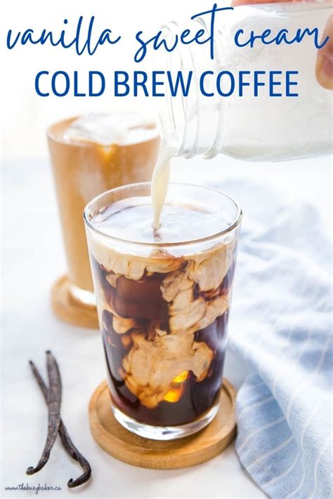Vanilla Sweet Cream Cold Brew The Busy Baker