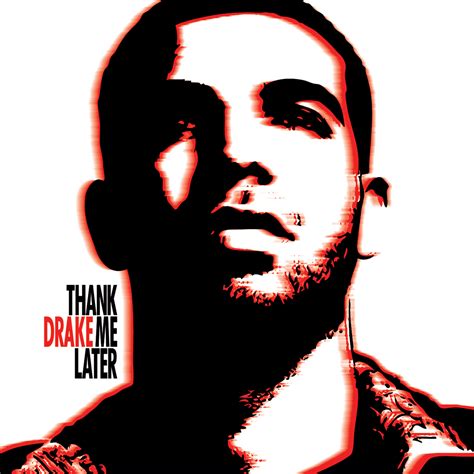 Thank Me Later Drakes Least Drake Album Turns 10 Years Old