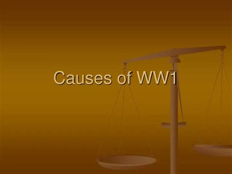 Ppt Causes Of Ww1 Powerpoint Presentation Free Download Id6883342