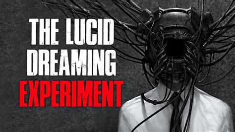 The Lucid Dreaming Experiment Creepypasta Youtube