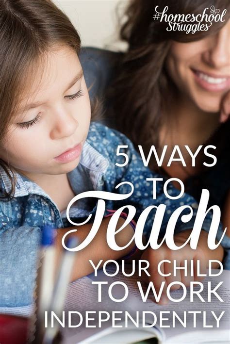 5 Ways To Teach Your Child To Work Independently