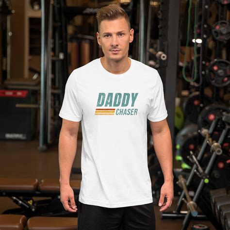 Daddy Chaser Men S Sexy Funny White T Shirt Etsy