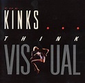 THE KINKS - THINK VISUAL (1987)