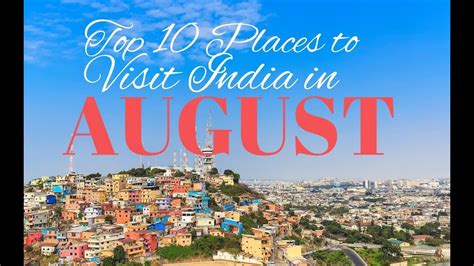 Top 10 Places To Visit India In August 2018 Youtube