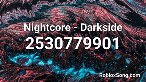 Nightcore Darkside Roblox Id Music Code Youtube