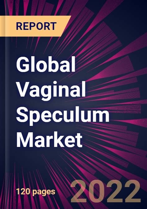 Global Vaginal Speculum Market 2022 2026 Research And Markets