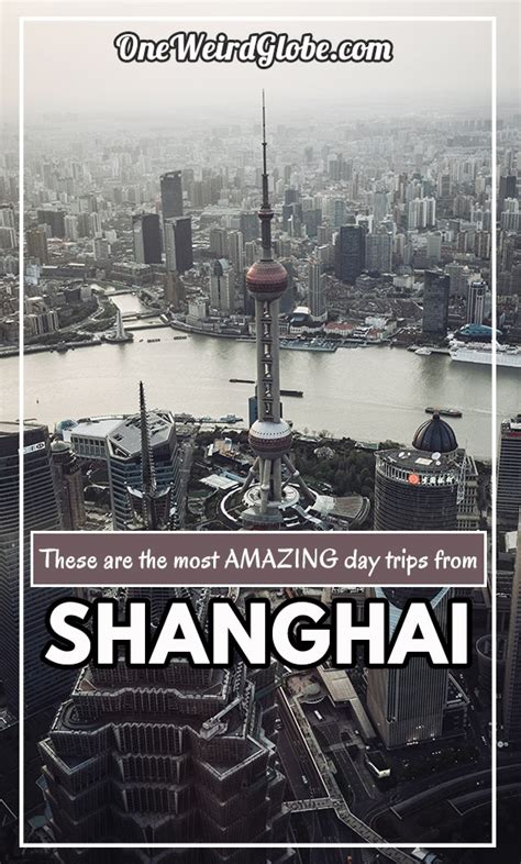 What Are The 15 Best Day Trips From Shanghai One Weird Globe