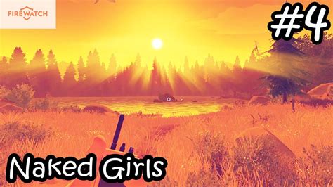 Firewatch Let S Play Walkthrough Part Naked Girls Fireworks Camp My