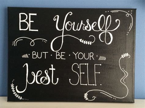 Be Yourself But Be Your Best Self Canvas Quote Art By Madlettering