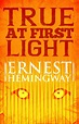 True at First Light eBook by Ernest Hemingway | Official Publisher Page ...