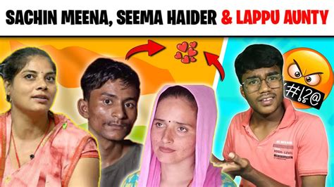 Sachin Meena Seema Haidar Lappu Aunty Roast Chocolate Boy Yt Youtube