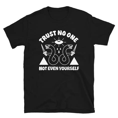 Trust No One Tshirt Pretty Bad Co