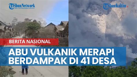 hujan abu vulkanik erupsi gunung merapi berdampak pada 41 desa di kabupaten magelang youtube