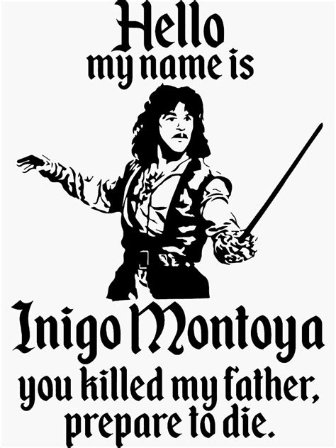 Hello My Name Is Inigo Montoya Sticker By Nexflick Inigo Montoya Princess Bride Movie Hello