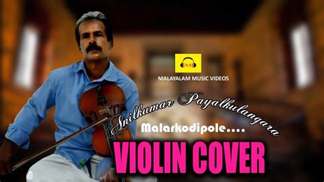 Follow me at abhijithpsnair a violin cover of the malayalam film song sreeragamo from movie pavithram. Best Malayalam Violin Song | Malarkodipole | Malayalam ...