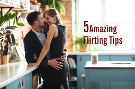 5 Amazing Flirting Tips Help You Win Over Your Crush