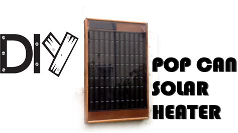 Homemade Pop Can Solar Heater Diy Youtube