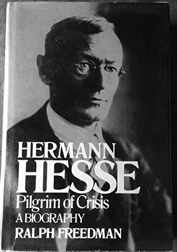 Hermann Hesse Pilgrim Of Crisis A Biography Iberlibro