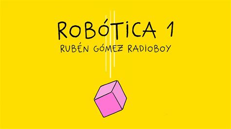Robótica 1 Cortometraje 2015 Rubén Gómez Radioboy Youtube