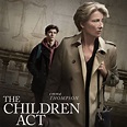 The Children Act (2017) - Richard Eyre | Synopsis, Characteristics ...