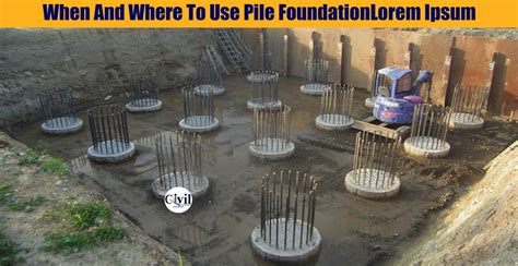 When And Where To Use Pile Foundation Engineering Discoveries