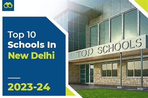 List Of Top 10 Best Schools In New Delhi For Admissions 2023 2024