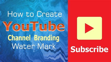 Youtube Branding Water Mark How To Add Branding Watermark Logo In Your Youtube Videos Youtube
