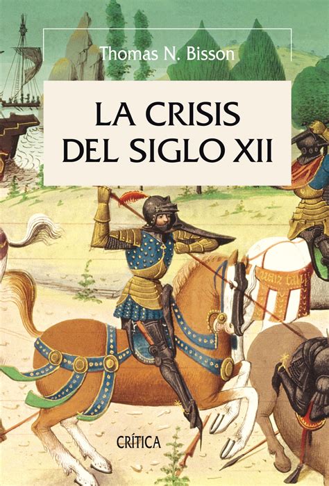 Libro La Crisis Del Siglo Xii 9788498920710 Bisson Thomas N