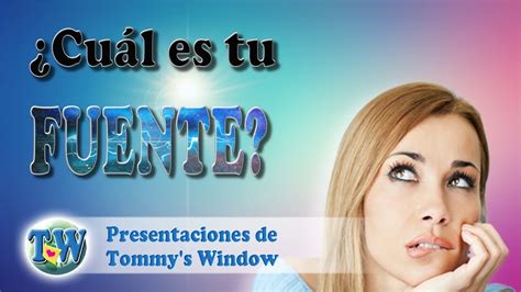 ¿cuál Es Tu Fuente Presentaciones De Tommys Window Español Youtube
