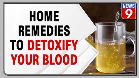 Home Remedies To Detoxify Your Blood Youtube