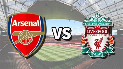 Arsenal Vs Liverpool Live Stream And How To Watch Premier League Game