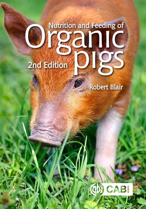 Nutrition And Feeding Of Organic Pigs 2nd Edition