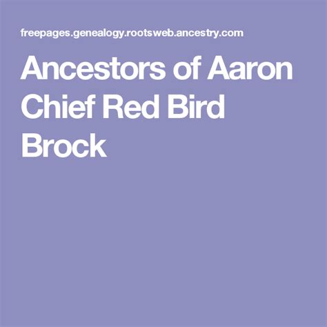 Ancestors Of Aaron Chief Red Bird Brock Red Birds Chief Ancestor