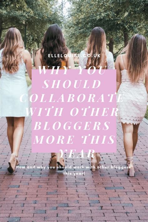 why you should collaborate with other bloggers more this year elle louise blogging guide