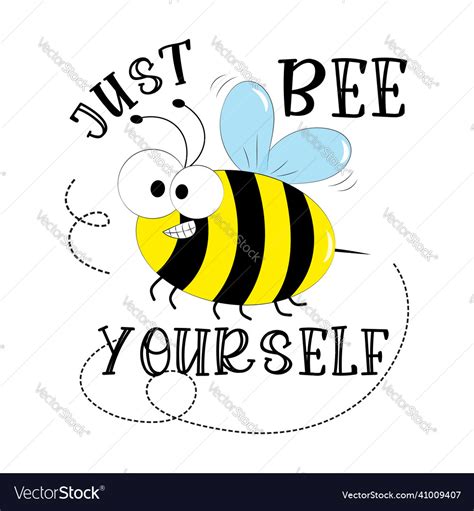 Just Bee Yourself Funny Motivational Quote Vector Image